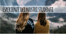 Esperienze dei nostri studenti